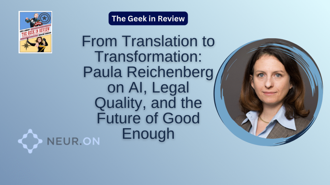 From Translation to Transformation: Paula Reichenberg on AI, Legal Quality, and the Future of Good Enough