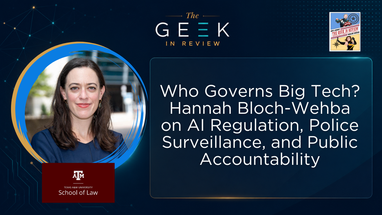 Who Governs Big Tech? Hannah Bloch-Wehba on AI Regulation, Police Surveillance, and Public Accountability