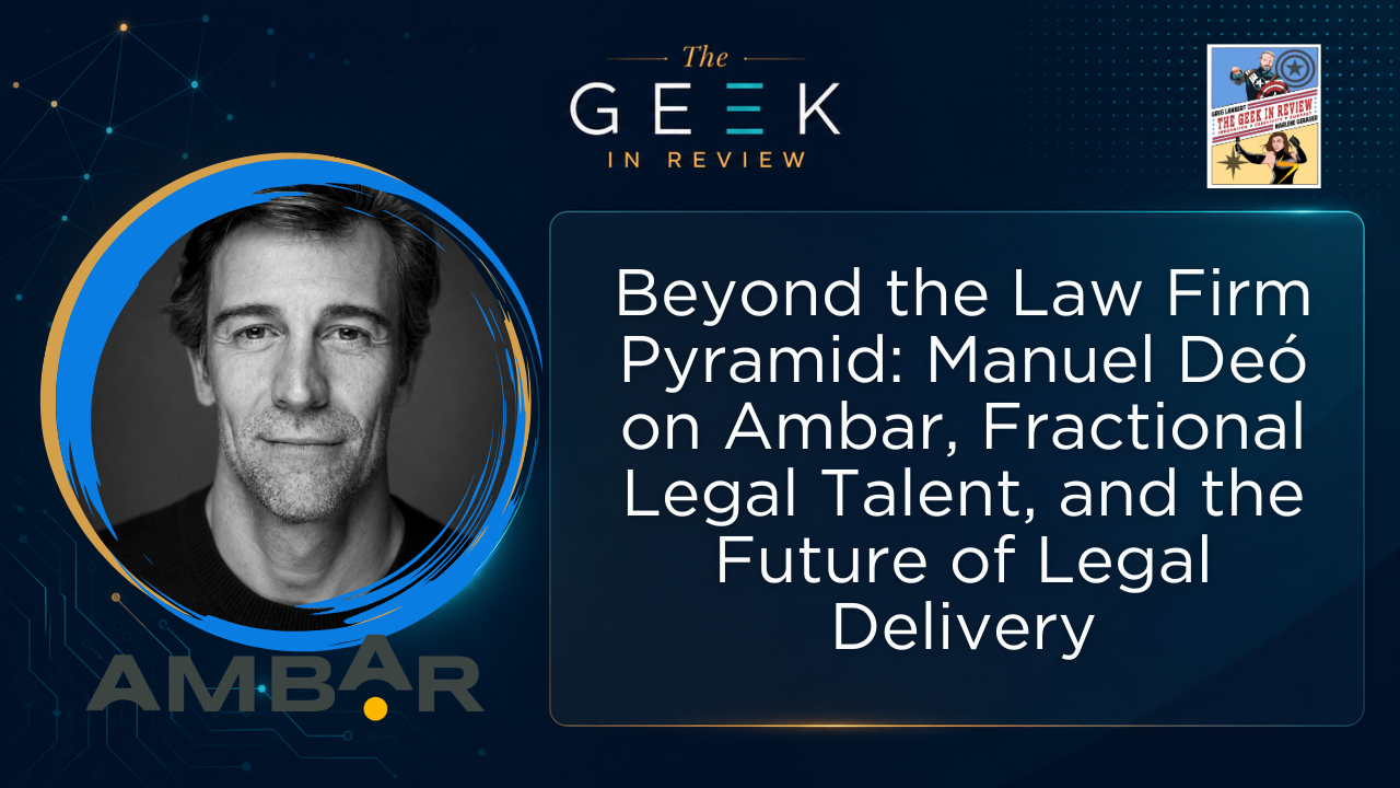 Beyond the Law Firm Pyramid: Manuel Deó on Ambar, Fractional Legal Talent, and the Future of Legal Delivery