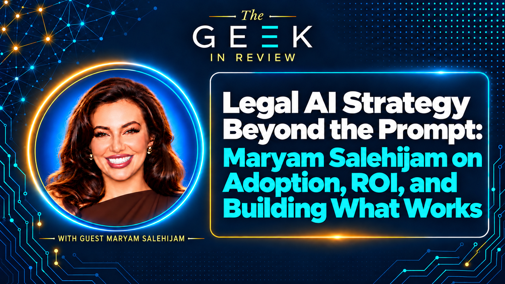 Legal AI Strategy Beyond the Prompt: Maryam Salehijam on Adoption, ROI, and Building What Works